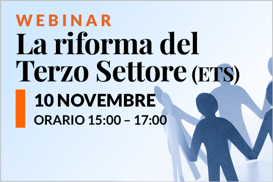 Webinar La riforma del Terzo Settore (ETS): incontro del 10 novembre 2021